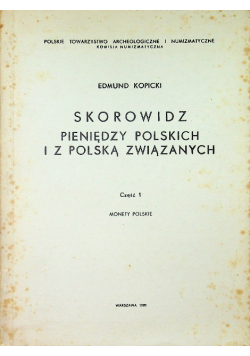 Skorowidz pieniędzy polskich i z Polską związanych Część 1