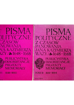 Pisma polityczne z czasów panowania Jana Kazimierza Wazy 1648 1668 Tom I i II