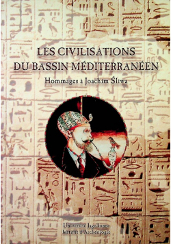 Les civilisations du bassin Mediterraneen Hommages a Joachim Sliwa