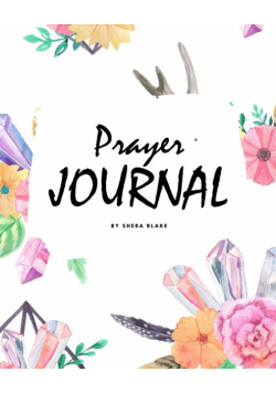 Prayer Journal (8x10 Softcover Journal / Planner)