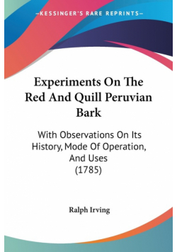 Experiments On The Red And Quill Peruvian Bark