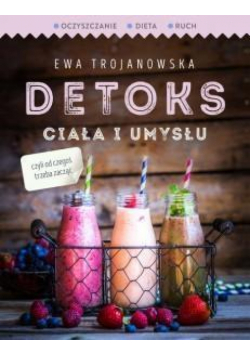 Detoks ciała i umysłu wyd.2016