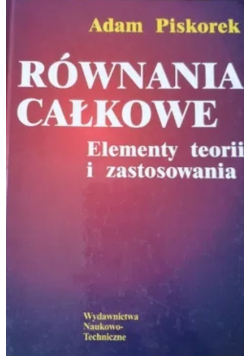 Równania całkowe elementy teorii i zastosowania