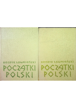 Początki Polski Tom VI Część 1 i 2