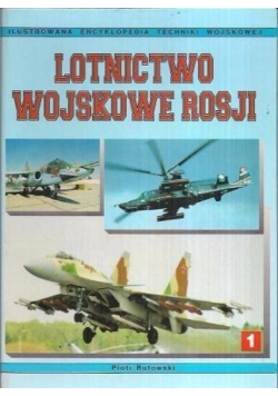 Lotnictwo Wojskowe Rosji tom 1
