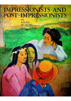 Impressionists and post impressionists