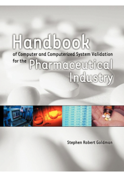 Handbook of Computer and Computerized System Validation for the Pharmaceutical Industry