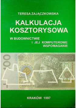 Kalkulacja kosztorysowa w budownictwie i jej komputerowe wspomaganie