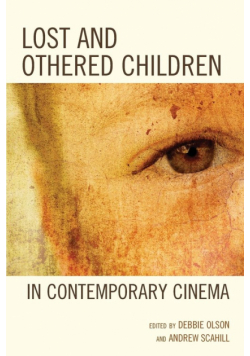 Lost and Othered Children in Contemporary Cinema
