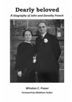 Dearly beloved - a biography of John and Dorothy French
