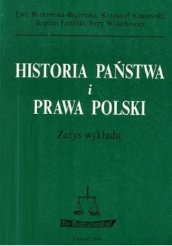 Historia państwa i prawa Polskiego Zarys wykładu