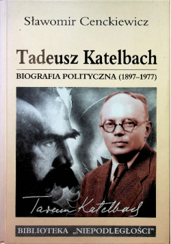 Tadeusz Katelbach Biografia polityczna 1897 1977