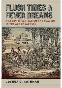 Flush Times and Fever Dreams