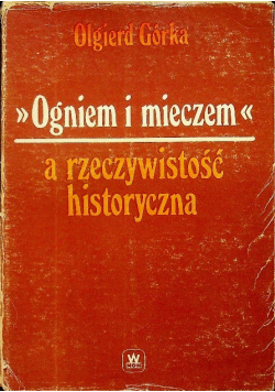 Ogniem i mieczem a rzeczywistość historyczna