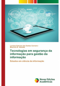 Tecnologias em segurança da informação para gestão da informação