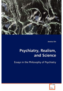 Psychiatry, Realism, and Science