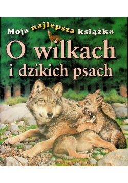 O wilkach i dzikich psach
