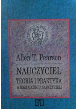 Nauczyciel teoria i praktyka w kształceniu nauczycieli