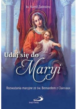 Udaj się do Maryi