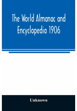 The World almanac and encyclopedia 1906