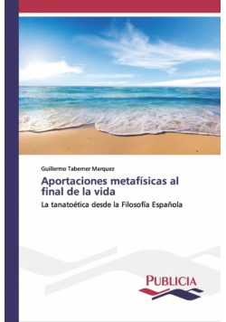 Aportaciones metafísicas al final de la vida