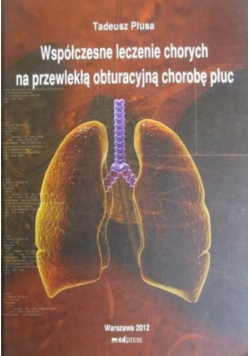 Współczesne leczenie chorych na przewlekłą obturacyjną chorobę płuc