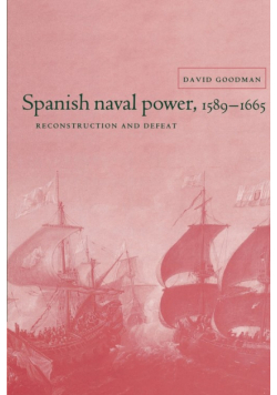 Spanish Naval Power 1589 - 1665