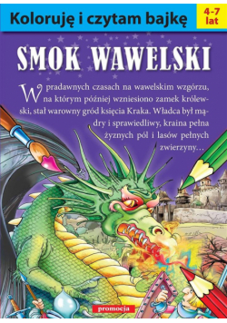 Koloruję i czytam bajkę. Smok Wawelski w.2016