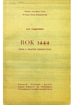 Rok 1444 Spór o Traktat Szegedyński