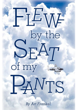 Flew by the Seat of My Pants