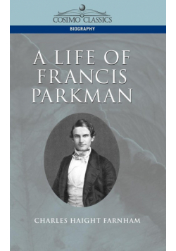 A Life of Francis Parkman