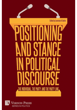 Positioning and Stance in Political Discourse