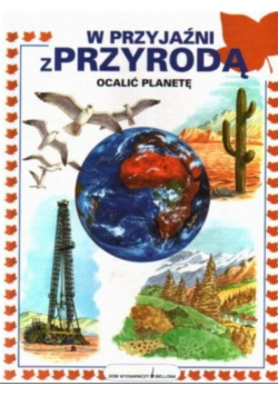 W przyjaźni z przyrodą