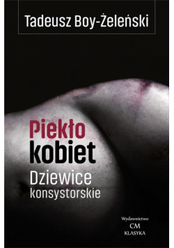 Piekło kobiet. Dziewice konsystorskie