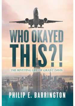 Who Okayed This?! The Riveting Life of Grant Davis