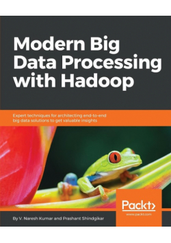 Modern Big Data Processing with Hadoop