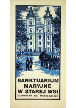 Sanktuarium Maryjne w Starej Wsi