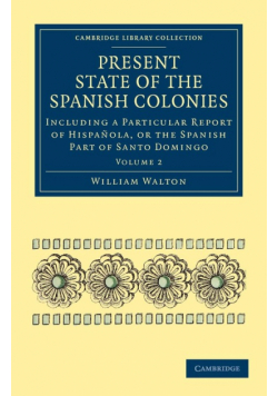 Present State of the Spanish Colonies