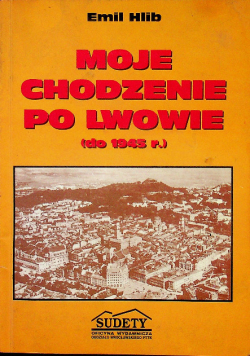 Moje chodzenie po Lwowie