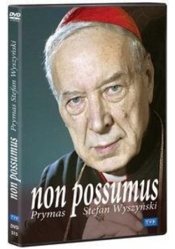 Non possumus. Prymas Stefan Wyszyński DVD