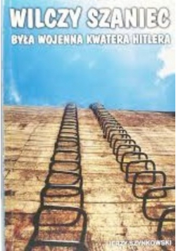 Wilczy szaniec była wojenna kwatera Hitlera