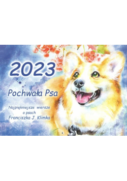 Kalendarz 2023 Pochwała Psa