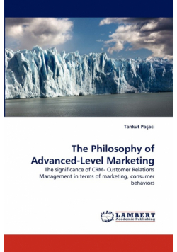 The Philosophy of Advanced-Level Marketing