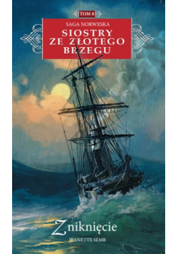 Siostry ze Złotego Brzegu T.8 Zniknięcie