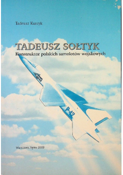 Tadeusz Sołtyk konstruktor polskich samolotów wojskowych