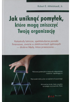 Jak uniknąć pomyłek które mogą zniszczyć Twoją organizację