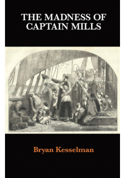The Madness of Captain Mills