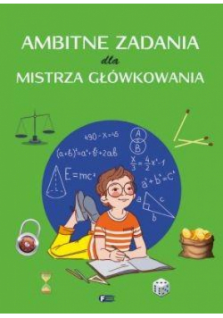 Ambitne zadania dla mistrza główkowania