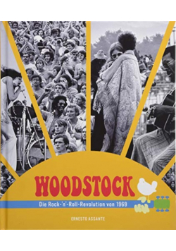 Woodstock Die Rock - ' n ' - Roll - Revolution von 1969