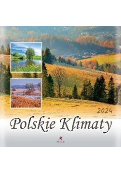 Kalendarz 2024 Polskie klimaty